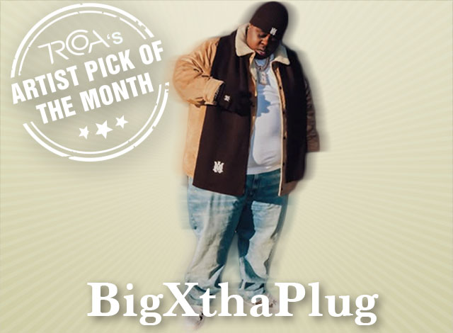 BigXthaPlug - Artist of the Month